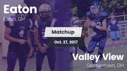 Matchup: Eaton  vs. Valley View  2017