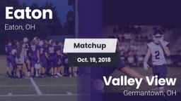 Matchup: Eaton  vs. Valley View  2018