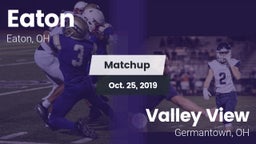 Matchup: Eaton  vs. Valley View  2019