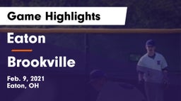 Eaton  vs Brookville  Game Highlights - Feb. 9, 2021