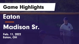 Eaton  vs Madison Sr.  Game Highlights - Feb. 11, 2022