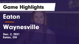 Eaton  vs Waynesville  Game Highlights - Dec. 2, 2021