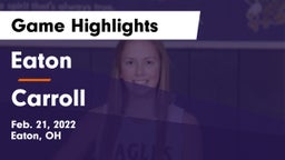 Eaton  vs Carroll  Game Highlights - Feb. 21, 2022