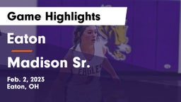 Eaton  vs Madison Sr.  Game Highlights - Feb. 2, 2023