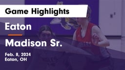 Eaton  vs Madison Sr.  Game Highlights - Feb. 8, 2024