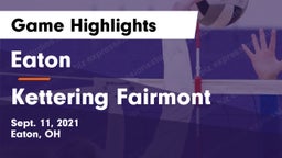 Eaton  vs Kettering Fairmont Game Highlights - Sept. 11, 2021