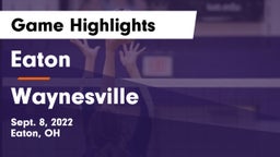 Eaton  vs Waynesville  Game Highlights - Sept. 8, 2022