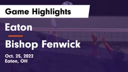 Eaton  vs Bishop Fenwick Game Highlights - Oct. 25, 2022