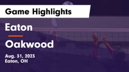 Eaton  vs Oakwood  Game Highlights - Aug. 31, 2023
