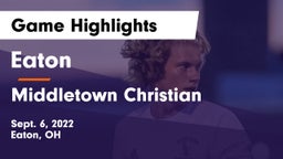 Eaton  vs Middletown Christian  Game Highlights - Sept. 6, 2022