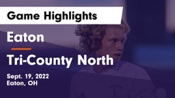 Eaton  vs Tri-County North  Game Highlights - Sept. 19, 2022