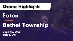 Eaton  vs Bethel Township  Game Highlights - Sept. 28, 2023