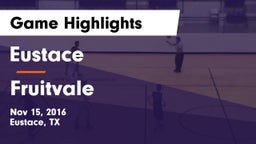 Eustace  vs Fruitvale Game Highlights - Nov 15, 2016