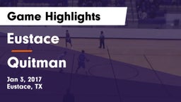 Eustace  vs Quitman  Game Highlights - Jan 3, 2017