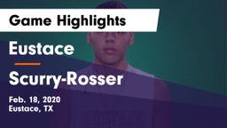 Eustace  vs Scurry-Rosser  Game Highlights - Feb. 18, 2020