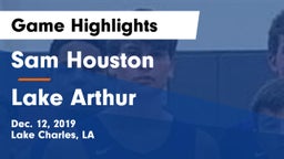 Sam Houston  vs Lake Arthur  Game Highlights - Dec. 12, 2019