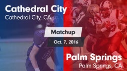 Matchup: Cathedral City High vs. Palm Springs  2016