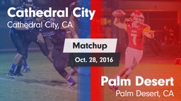 Matchup: Cathedral City High vs. Palm Desert  2016