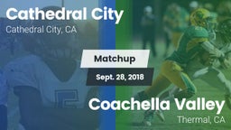 Matchup: Cathedral City High vs. Coachella Valley  2018