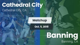 Matchup: Cathedral City High vs. Banning  2018