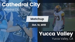 Matchup: Cathedral City High vs. Yucca Valley  2018