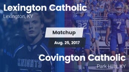 Matchup: Lexington Catholic vs. Covington Catholic  2017