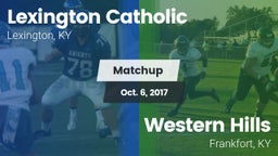 Matchup: Lexington Catholic vs. Western Hills  2017