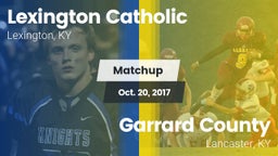Matchup: Lexington Catholic vs. Garrard County  2017