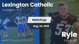 Matchup: Lexington Catholic vs. Ryle  2018