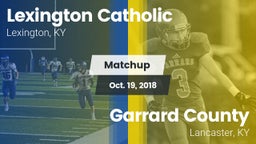 Matchup: Lexington Catholic vs. Garrard County  2018