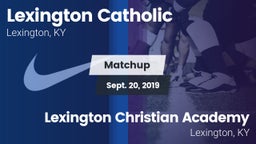 Matchup: Lexington Catholic vs. Lexington Christian Academy 2019