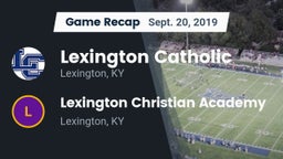 Recap: Lexington Catholic  vs. Lexington Christian Academy 2019