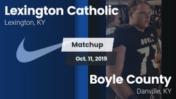 Matchup: Lexington Catholic vs. Boyle County  2019