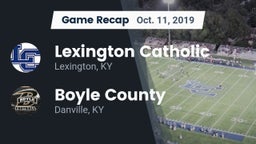 Recap: Lexington Catholic  vs. Boyle County  2019