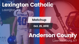 Matchup: Lexington Catholic vs. Anderson County  2019