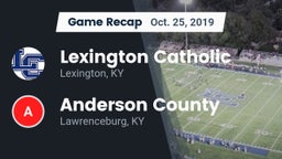 Recap: Lexington Catholic  vs. Anderson County  2019