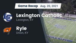 Recap: Lexington Catholic  vs. Ryle  2021