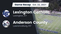 Recap: Lexington Catholic  vs. Anderson County  2021