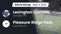 Recap: Lexington Catholic  vs. Pleasure Ridge Park  2022