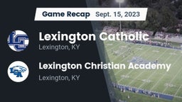Recap: Lexington Catholic  vs. Lexington Christian Academy 2023