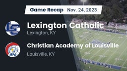 Recap: Lexington Catholic  vs. Christian Academy of Louisville 2023