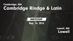 Matchup: Cambridge Rindge & vs. Lowell  2016