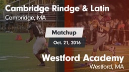 Matchup: Cambridge Rindge & vs. Westford Academy  2016
