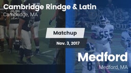 Matchup: Cambridge Rindge & vs. Medford  2017