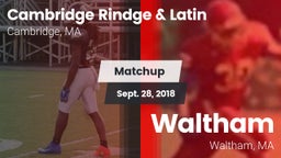 Matchup: Cambridge Rindge & vs. Waltham  2018