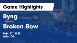 Byng  vs Broken Bow  Game Highlights - Feb. 27, 2020