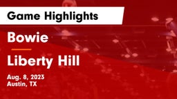 Bowie  vs Liberty Hill  Game Highlights - Aug. 8, 2023
