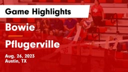 Bowie  vs Pflugerville  Game Highlights - Aug. 26, 2023