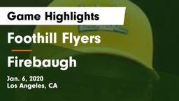Foothill Flyers vs Firebaugh  Game Highlights - Jan. 6, 2020
