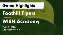 Foothill Flyers vs WISH Academy Game Highlights - Feb. 5, 2020
